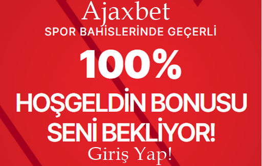 ajaxbet İlişkileri Kalitede Büyüyor